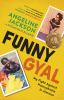 Go to record Funny gyal : my fight against homophobia in Jamaica