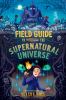 Go to record Field guide to the supernatural universe