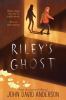 Go to record Riley's ghost