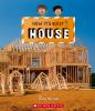 Go to record How it's built : house