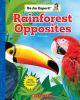 Go to record Rainforest opposites