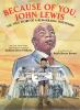 Go to record Because of you, John Lewis : the true story of a remarkabl...