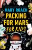 Go to record Packing for Mars for kids