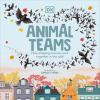 Go to record Animal teams : how amazing animals work together in the wild