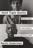Go to record Hold tight gently : Michael Callen, Essex Hemphill, and th...