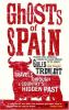 Go to record Ghosts of Spain : travels through a country's hidden past
