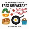 Go to record The very hungry caterpillar eats breakfast : a counting book