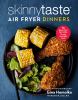 Go to record Skinnytaste air fryer dinners : 75 healthy recipes for eas...