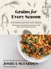 Go to record Grains for every season : rethinking our way with grains