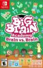 Go to record Big brain academy : brain vs. brain