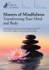 Go to record Masters of mindfulness : transforming your mind and body