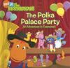 Go to record The Polka Palace party : an adventure in teamwork