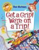 Go to record Get a grip! We're on a trip!