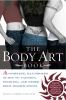 Go to record The body art book : a complete, illustrated guide to tatto...