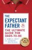 Go to record The expectant father : the ultimate guide for dads-to-be