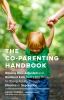 Go to record The co-parenting handbook : raising well-adjusted and resi...