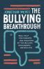 Go to record The bullying breakthrough : real help for parents and teac...