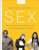 Go to record S.E.X. : the all-you-need-to-know sexuality guide to get y...
