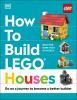 Go to record How to build LEGO houses : go on a journey to become a bet...