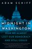 Go to record Midnight in Washington : how we almost lost our democracy ...