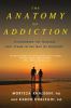 Go to record The anatomy of addiction : overcoming the triggers that st...