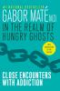 Go to record In the realm of hungry ghosts : close encounters with addi...