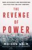 Go to record The revenge of power : how autocrats are reinventing polit...