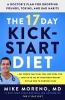 Go to record The 17 day kickstart diet : a doctor's plan for dropping p...