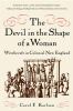 Go to record The devil in the shape of a woman : witchcraft in colonial...