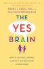 Go to record The yes brain : how to cultivate courage, curiosity, and r...