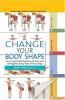 Go to record Change your body shape : 200 customized routines to tone a...