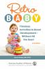 Go to record Retro baby : timeless activities to boost development--wit...