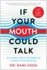 Go to record If your mouth could talk : an in-depth guide to oral healt...