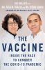Go to record The vaccine : inside the race to conquer the COVID-19 pand...