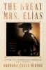 Go to record The great Mrs. Elias : a novel