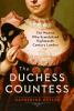 Go to record The Duchess Countess : the woman who scandalized eighteent...