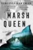 Go to record The marsh queen : a novel