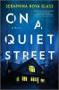 Go to record On a quiet street : a novel