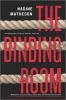 Go to record The binding room : a novel