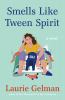 Go to record Smells like tween spirit : a novel