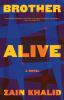 Go to record Brother alive : a novel