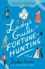 Go to record A lady's guide to fortune-hunting : a novel