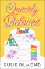 Go to record Queerly beloved : a novel
