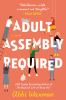Go to record Adult assembly required : a novel