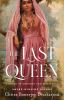 Go to record The last queen : a novel of courage and resistance