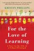 Go to record For the love of learning : a year in the life of a school ...