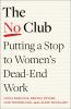 Go to record The No Club : putting a stop to women's dead-end work