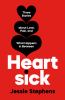 Go to record Heartsick : three stories about love, pain, and what happe...