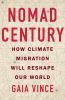 Go to record Nomad century : how climate migration will reshape our world