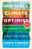 Go to record How to be a climate optimist : blueprints for a better world